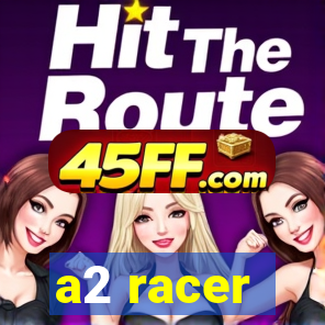a2 racer - riscando o asfalto assistir